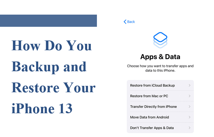 how-do-you-backup-and-restore-your-iphone-13
