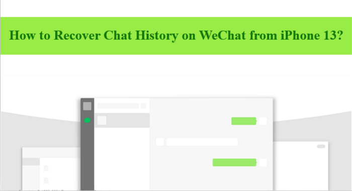 how-to-recover-chat-history-on-wechat-from-iphone-13