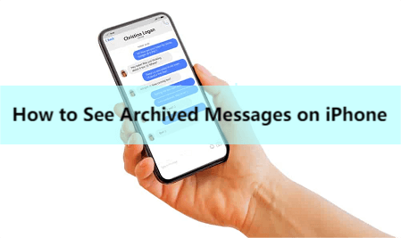 see archived messages on iPhone