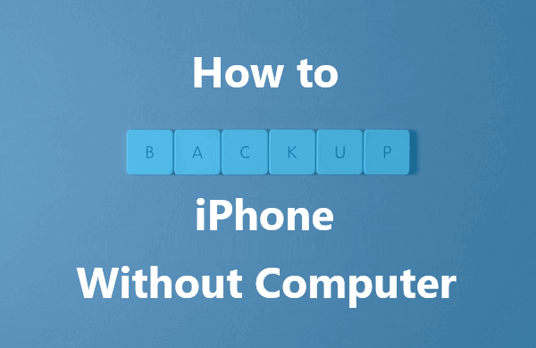 how-to-backup-iphone-without-computer