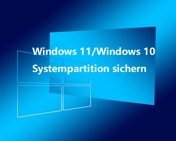 Windows 11/Windows 10 Systempartition sichern