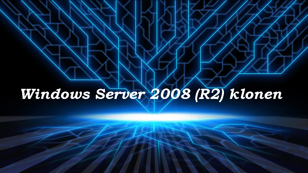 Windows Server 2008 klonen