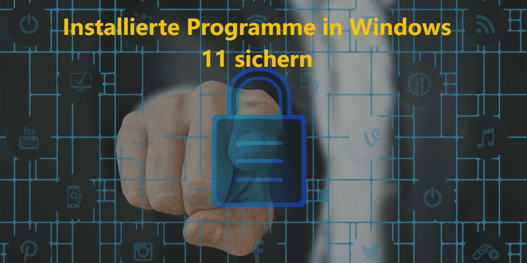 installierte programme in windows 11 sichern
