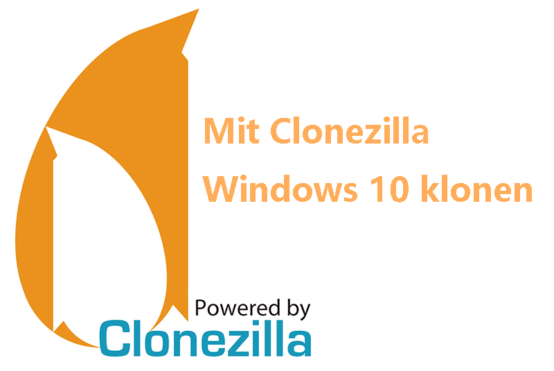 Mit Clonezilla Windows 10 klonen