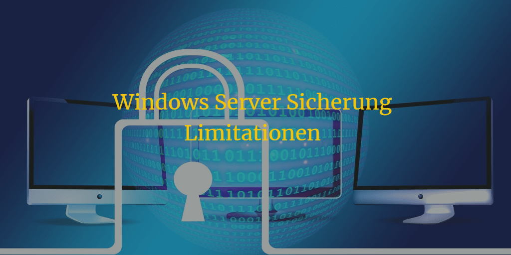 Limitationen von Windows Server Sicherung