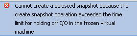 Snapshot operation exceeded the time limit for holding off I/O