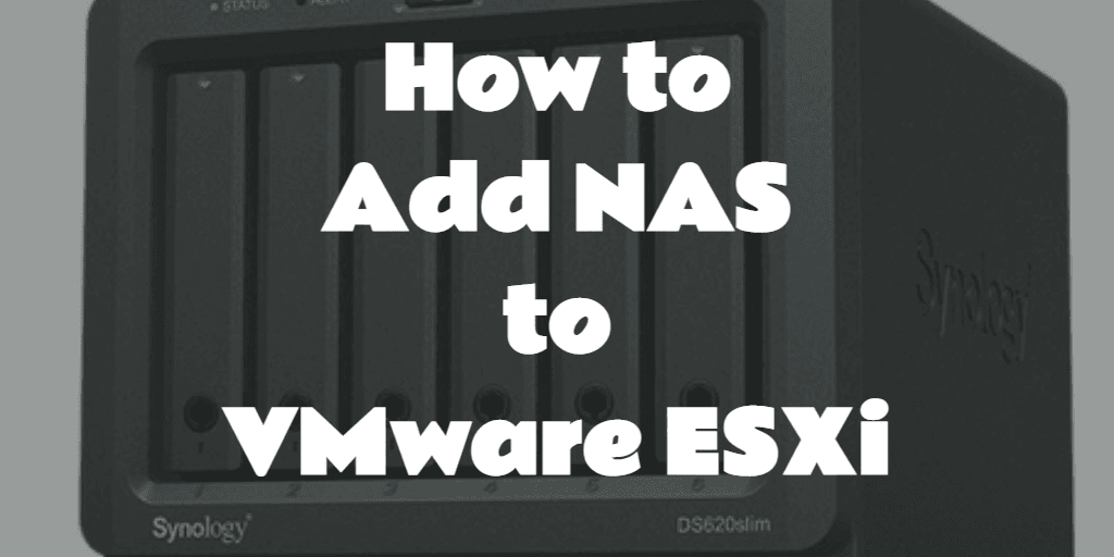 How to add NAS to VMware ESXi