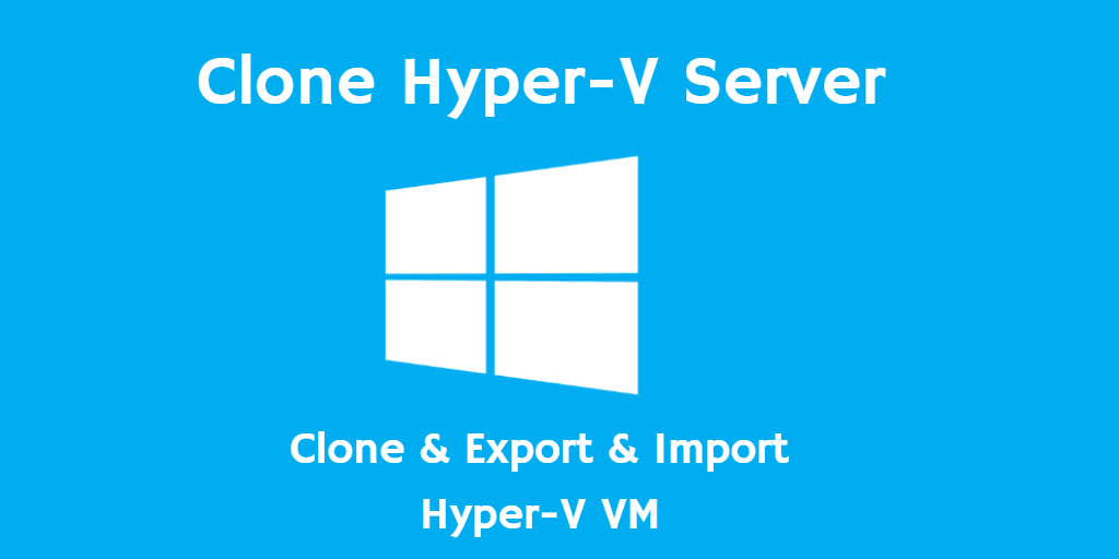 clone a server in Hyper-V