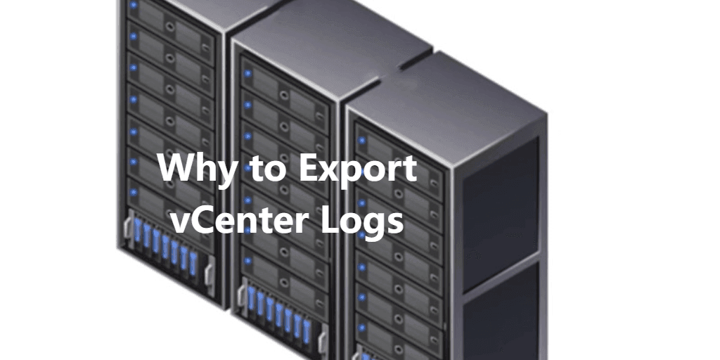 why to export vcenter logs