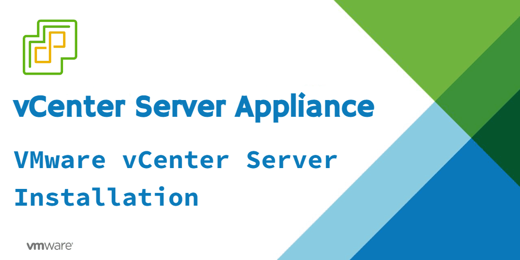 VMware vCenter Server Appliance Installation