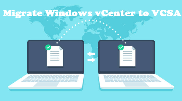migrate-windows-vcenter-to-vcsa