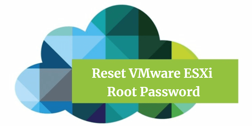 reset VMware ESXi root password