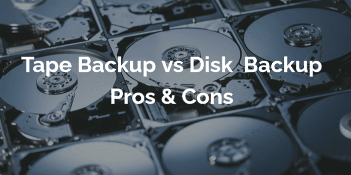 tape vs disk backup