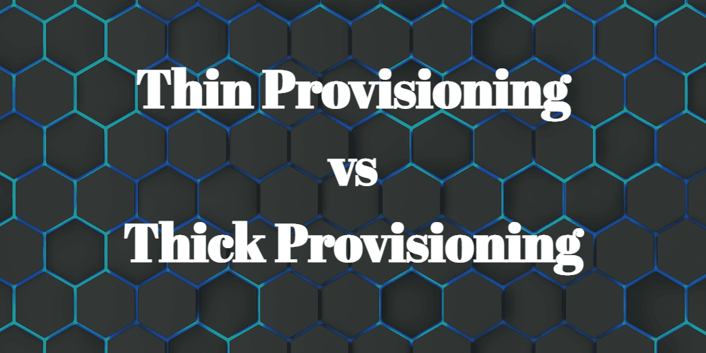 Thin provisioning vs thick provisioning