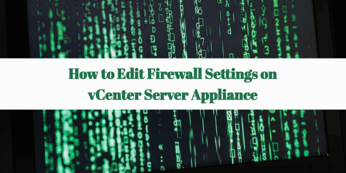 vCenter Server Appliance firewall settings