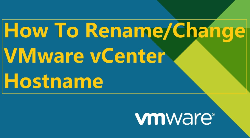 rename and change vcenter hostname