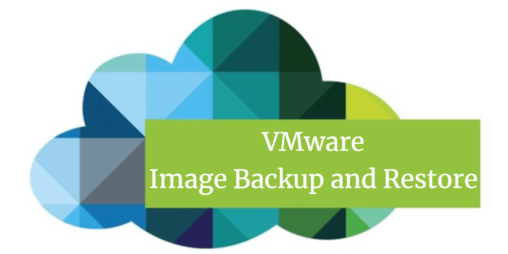 VMware image backup and restore