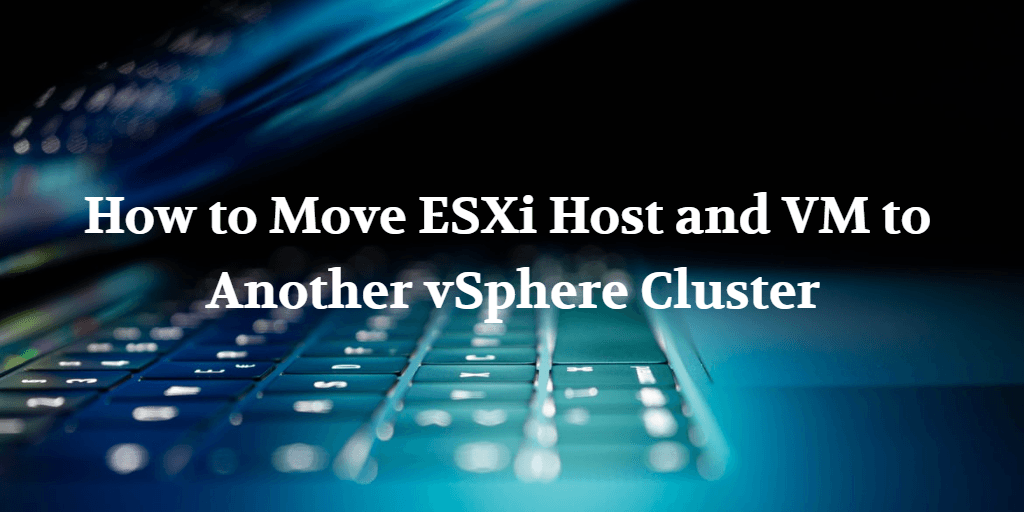 VMware move ESXi to another