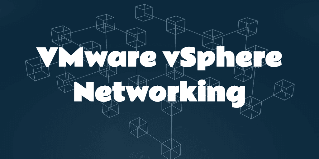 VMware vSphere networking