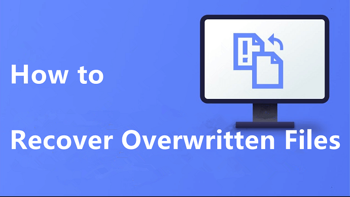 How To Recover Overwritten Files