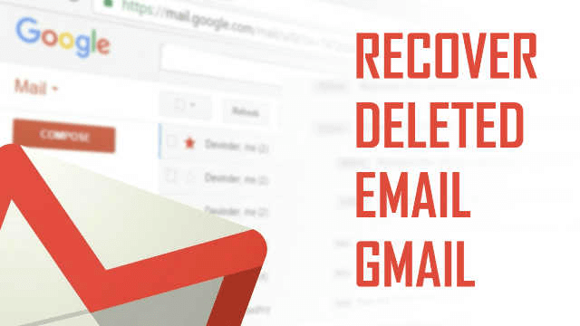 Recover Deleted Emails Gmail