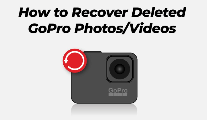 Recover Deleted Videos From GoPro