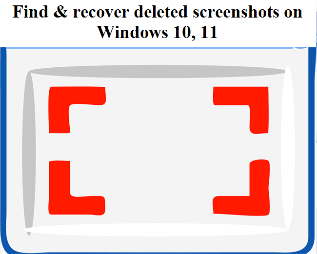 find-recover-deleted-screenshots-on-windows