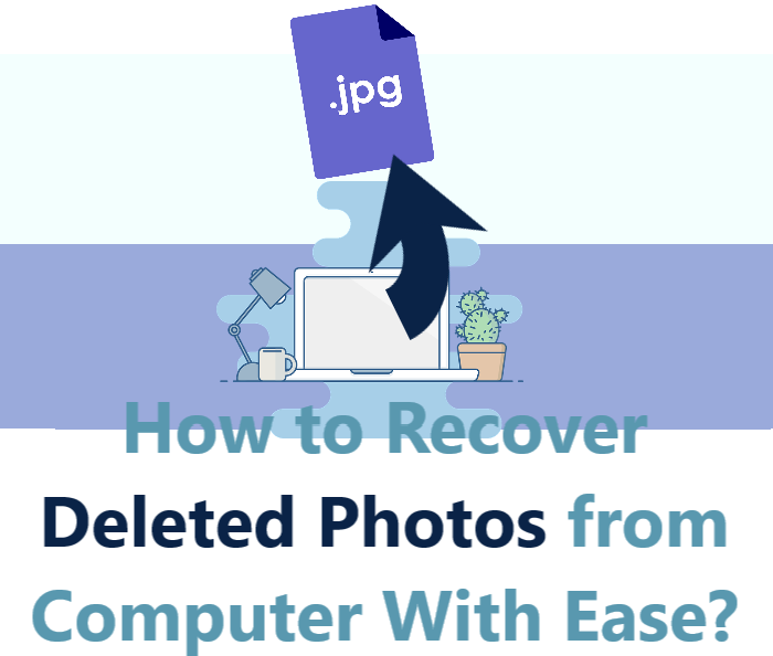 how-to-recover-deleted-photos-from-computer