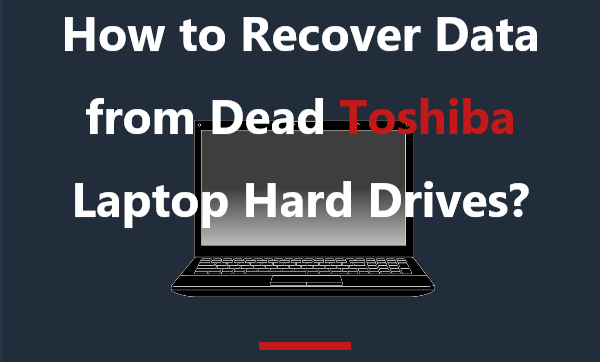 recover-data-from-dead-toshiba-laptop-hard-drive