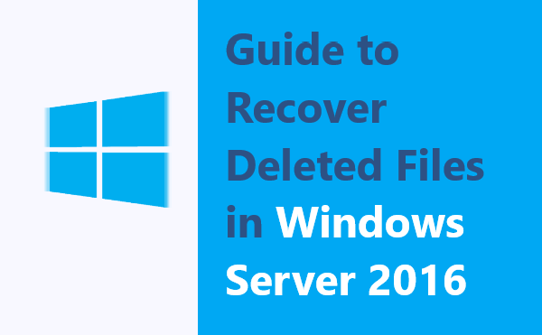 recover-deleted-files-windows-server-2016