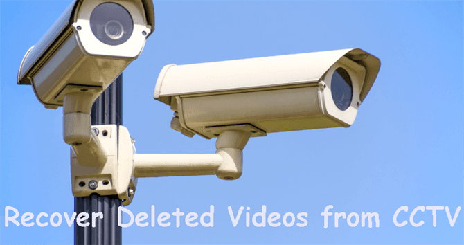 Recover Deleted Videos from CCTV