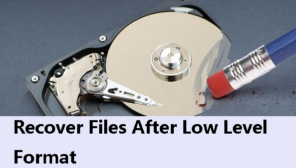 Recover Files After Low Level Format