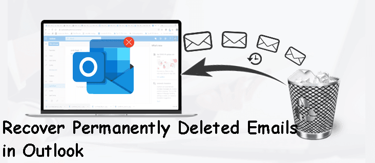 Recover Permanently Deleted Emails Outlook
