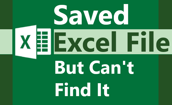 saved-excel-file-but-can-t-find-it