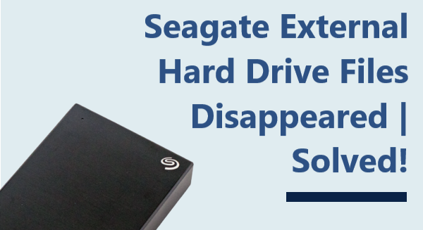 seagate-external-hard-drive-files-disappeared