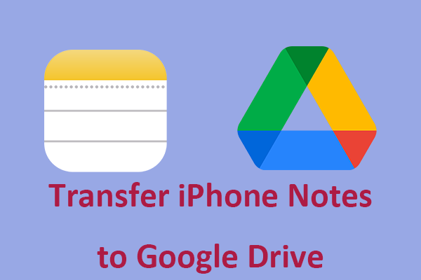 Transfer iPhone Notes to Google Drive