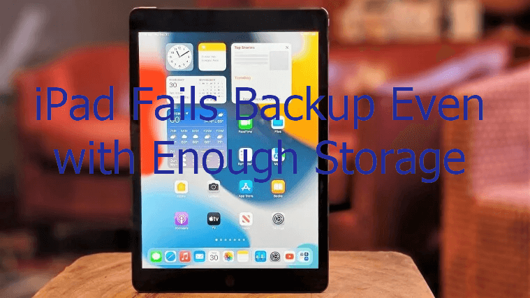iPad Fails Backup Even with Enough Storage