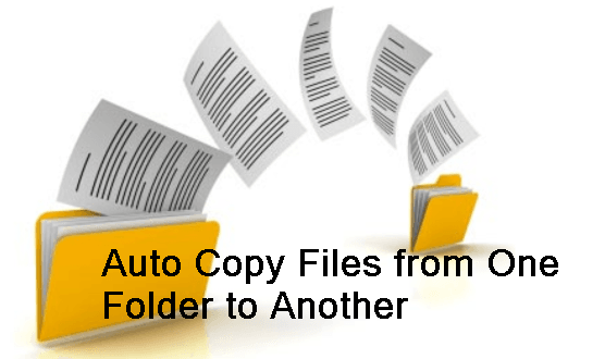 Auto Copt Files from One Folder to Another