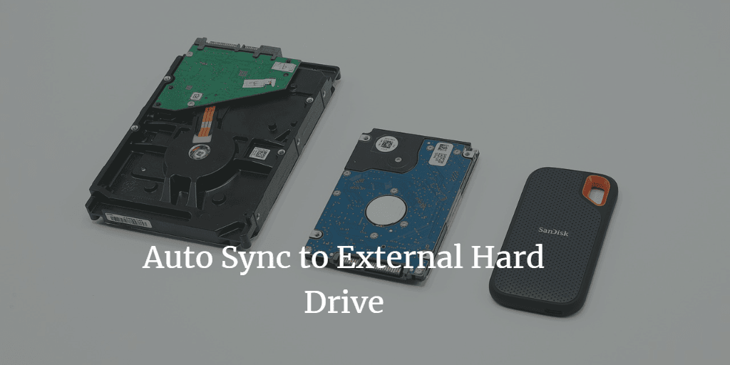 Auto Sync to External Hard Drive