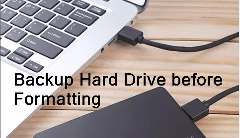 Backup Hard Drive before Formatting