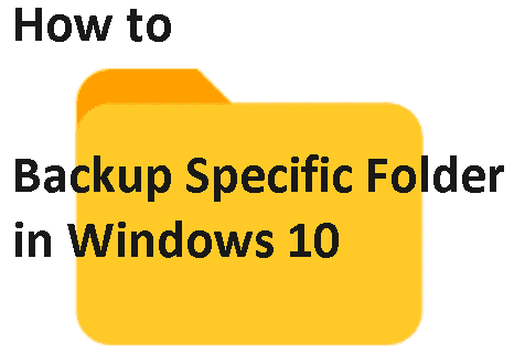Backup Specific Folder Windows 10
