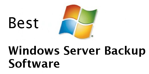 Best Windows Server Backup Software