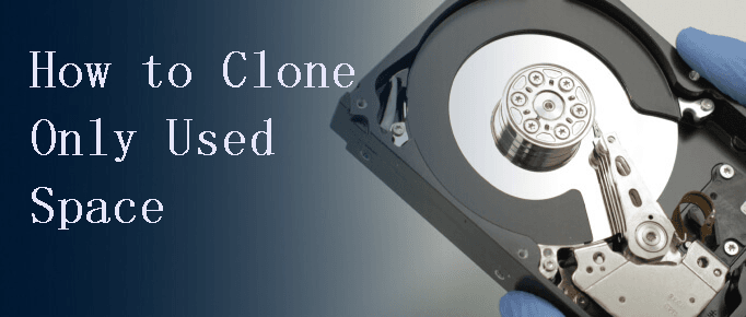 Clone Only Used Space