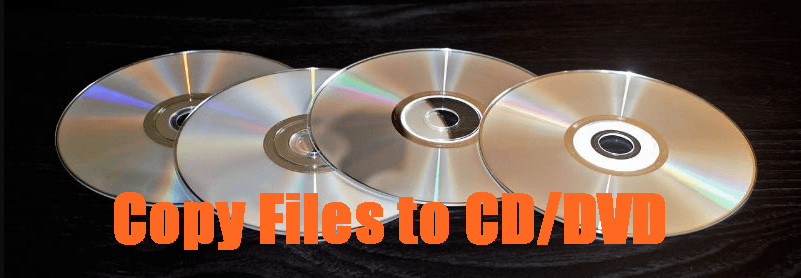 Copy Files to CD or DVD