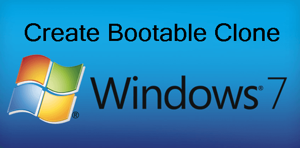 Create Windows 7 Bootable Clone