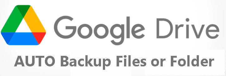 Auto Backup Files to Google Drive