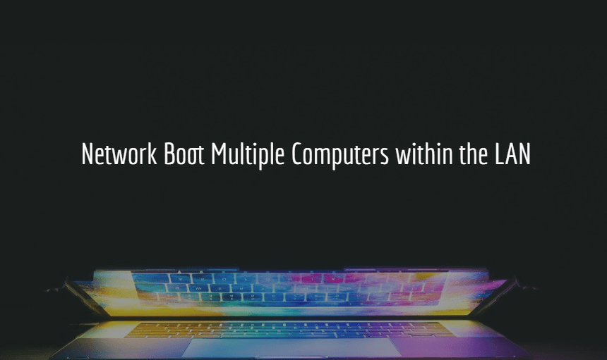 Network Boot Multiple Computers