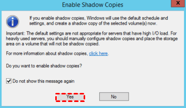 Enable Shadow Copies Yes