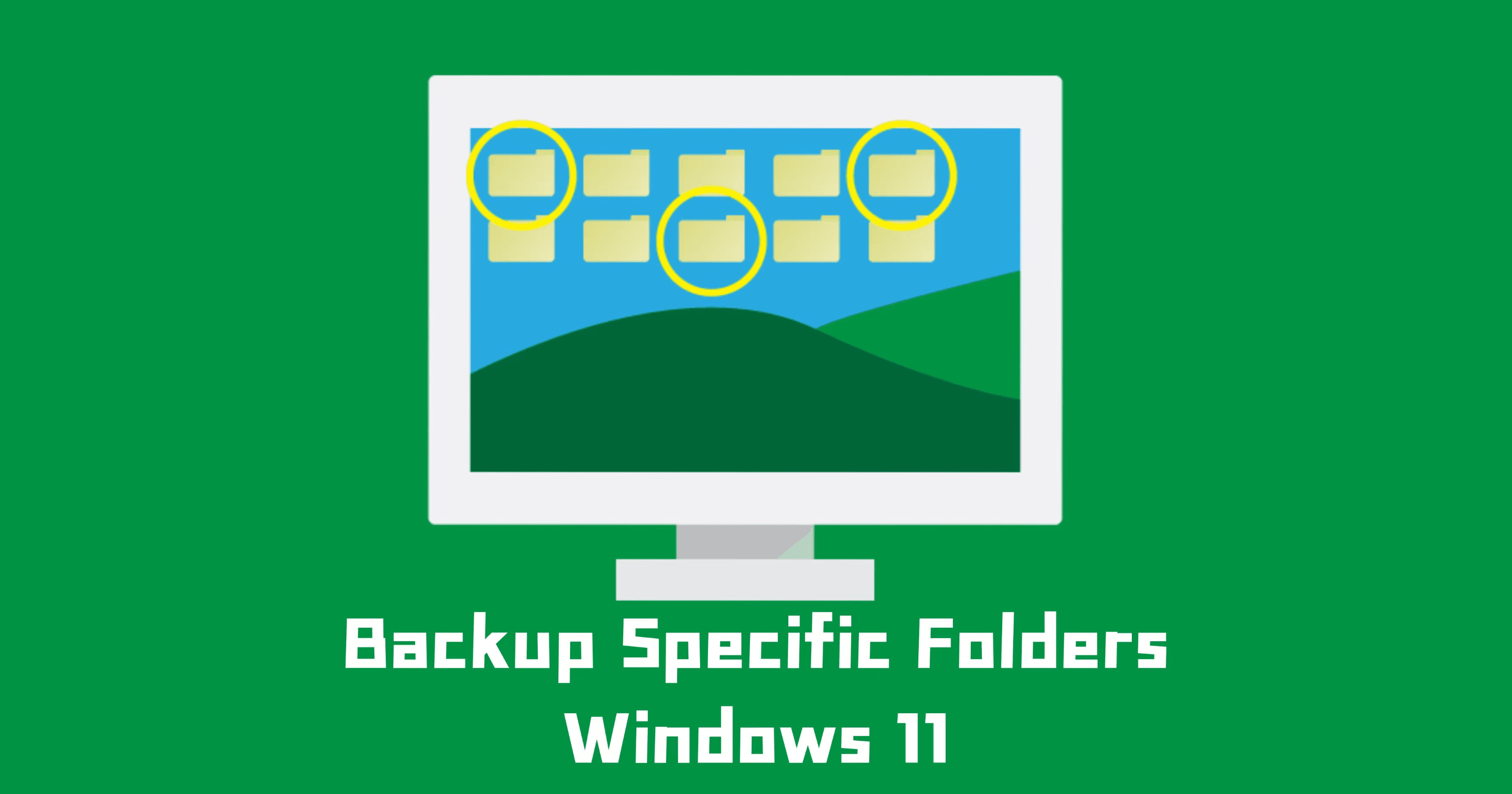 Backup Specific Folders on Windows 11