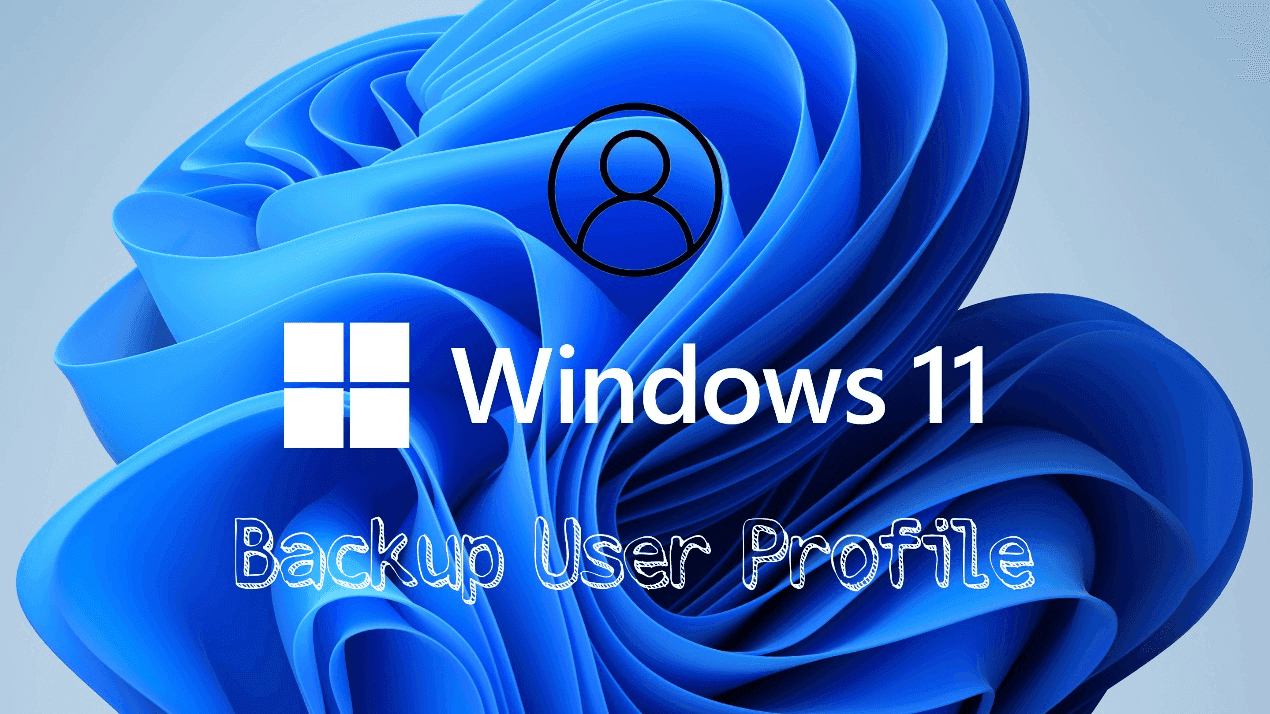 Backup User Profile in Windows 11